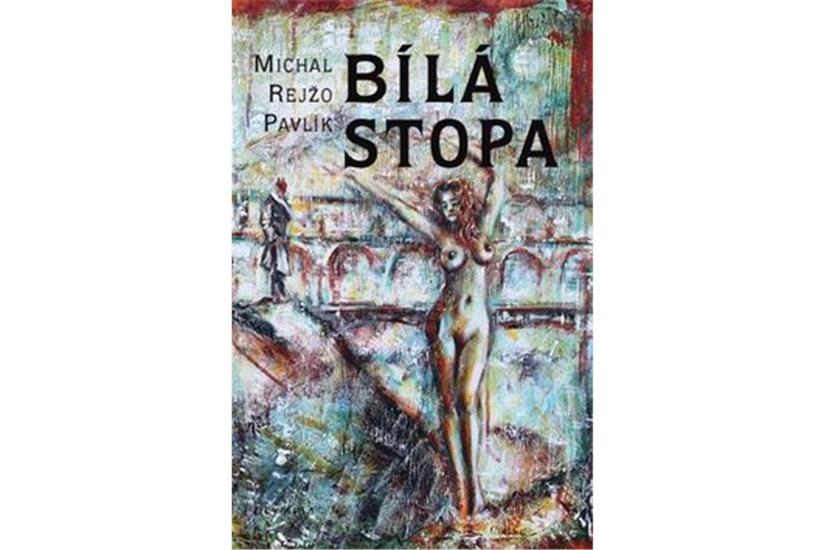 Bílá stopa – Pavlík Michal Rejžo