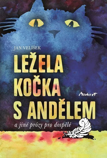 Ležela kočka s andělem a jiné prózy pro dospělé – Velíšek Jan