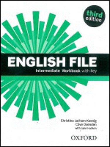 English File Intermediate Workbook with Answer Key 3rd – Oxenden Clive