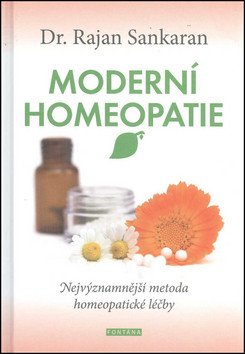 Moderní homeopatie - Nejvýznamnější metoda homeopatické léčby – Sankaran Rajan