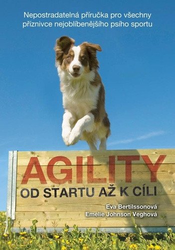 Agility - Od startu až k cíli – Bertilssonová Eva