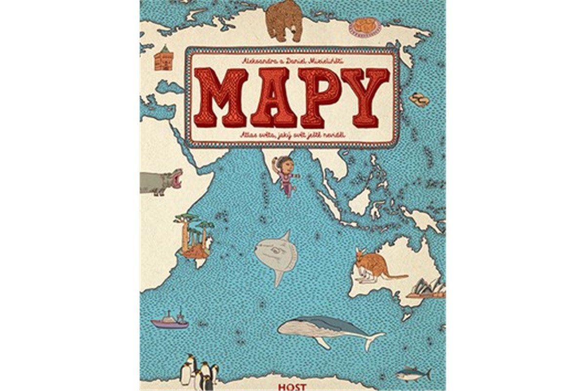 Mapy - Atlas světa jaký svět ještě neviděl – Mizielińští Aleksandra a Daniel