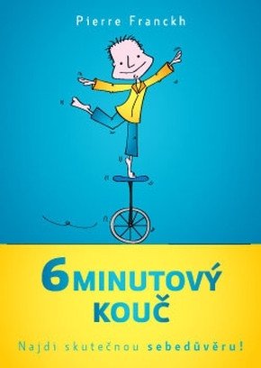6minutový kouč - Najdi skutečnou sebedůvěru – Franckh Pierre
