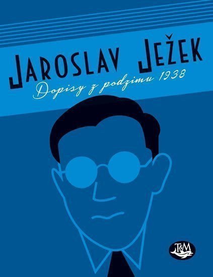 Dopisy z podzimu 1938 – Ježek Jaroslav