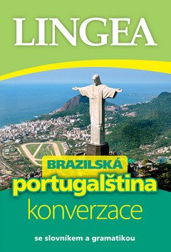 Brazilská portugalština - konverzace se slovníkem a gramatikou – group of authors