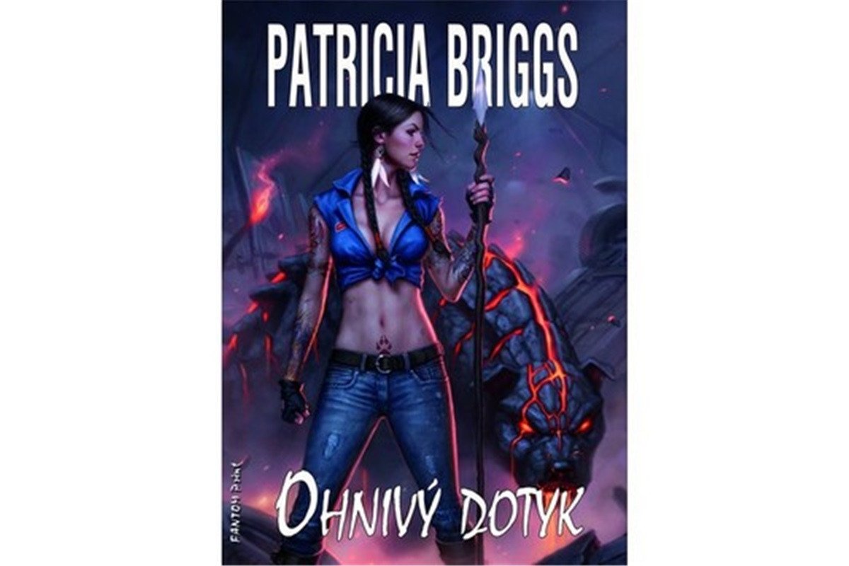 Mercy Thompson 9 - Ohnivý dotyk – Briggs Patricia