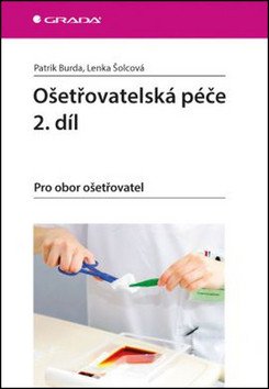 Ošetřovatelská péče 2 díl - Pro obor ošetřovatel – Burda Patrik