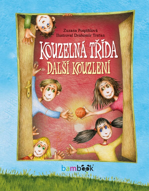 Kouzelná třída - Další kouzlení – Pospíšilová Zuzana