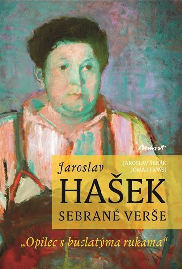 Jaroslav Hašek - Sebrané básně – Šerák Jaroslav
