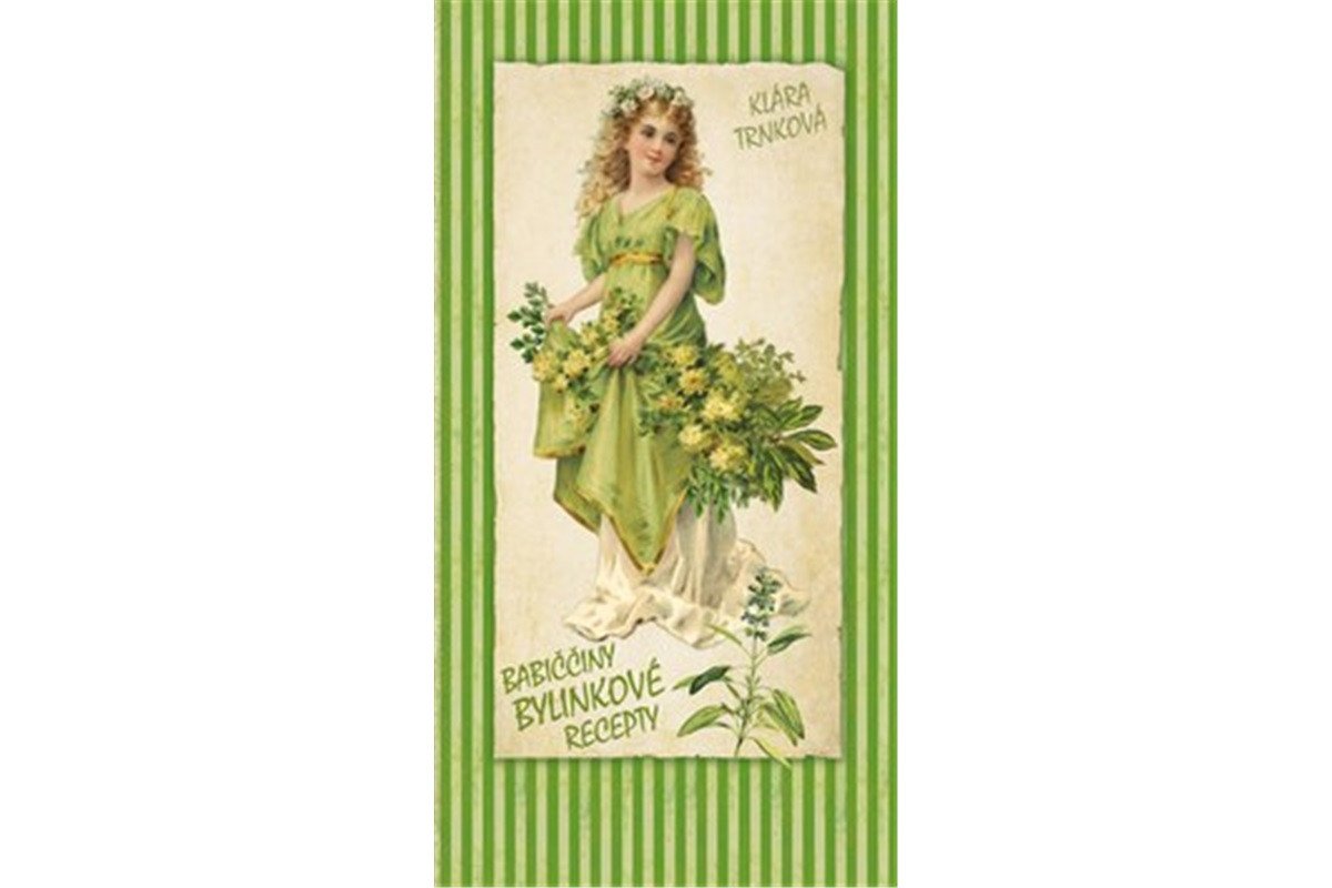 Babiččiny bylinkové recepty pro voňavé vaření – Trnková Klára