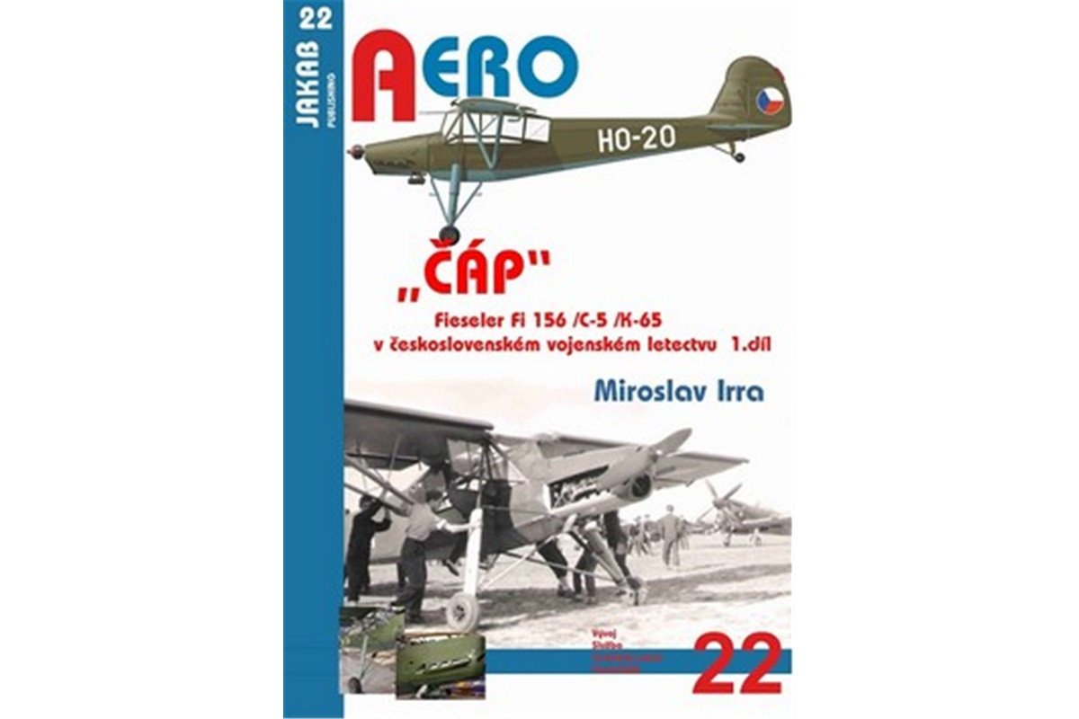 ČÁP Fieseler Fi 156 C-5 K-65 v československém vojenském letectvu - 1díl – Irra Miroslav