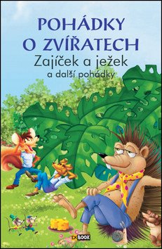 Pohádky o zvířatech - Zajíček a ježek a další pohádky – group of authors