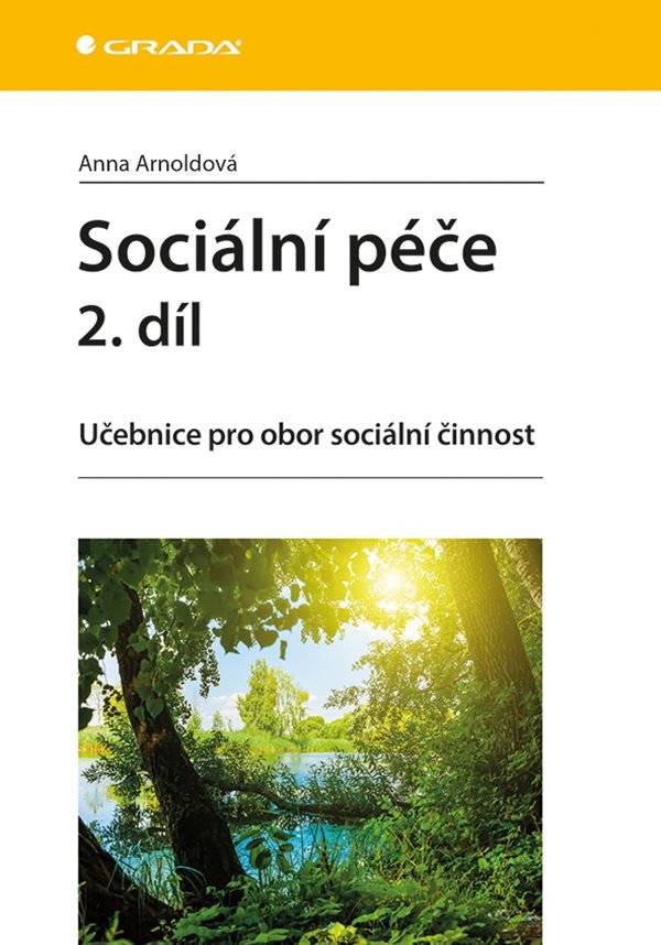 Sociální péče 2 díl - Učebnice pro obor sociální činnost – Arnoldová Anna