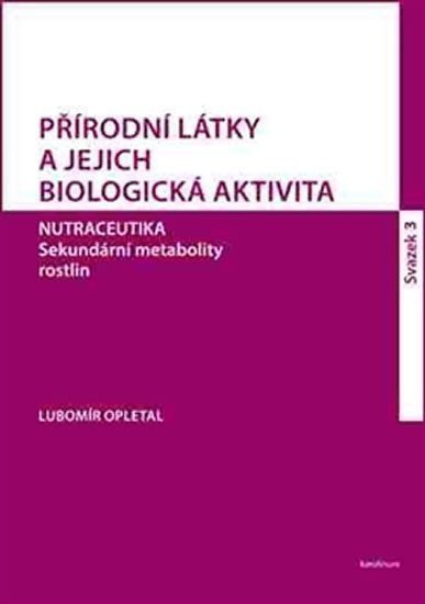 Přírodní látky a jejich biologická aktivita sv 3 – Opletal Lubomír