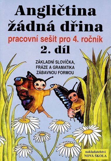 Angličtina žádná dřina 2 - pracovní sešit pro 4ročník 2díl