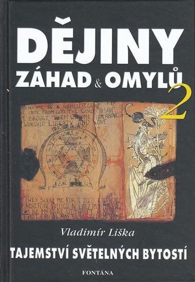 Dějiny záhad a omylů 2 - Tajemství světelných bytostí – Liška Vladimír