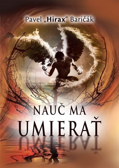 Nauč ma umierať – Baričák Pavel Hirax