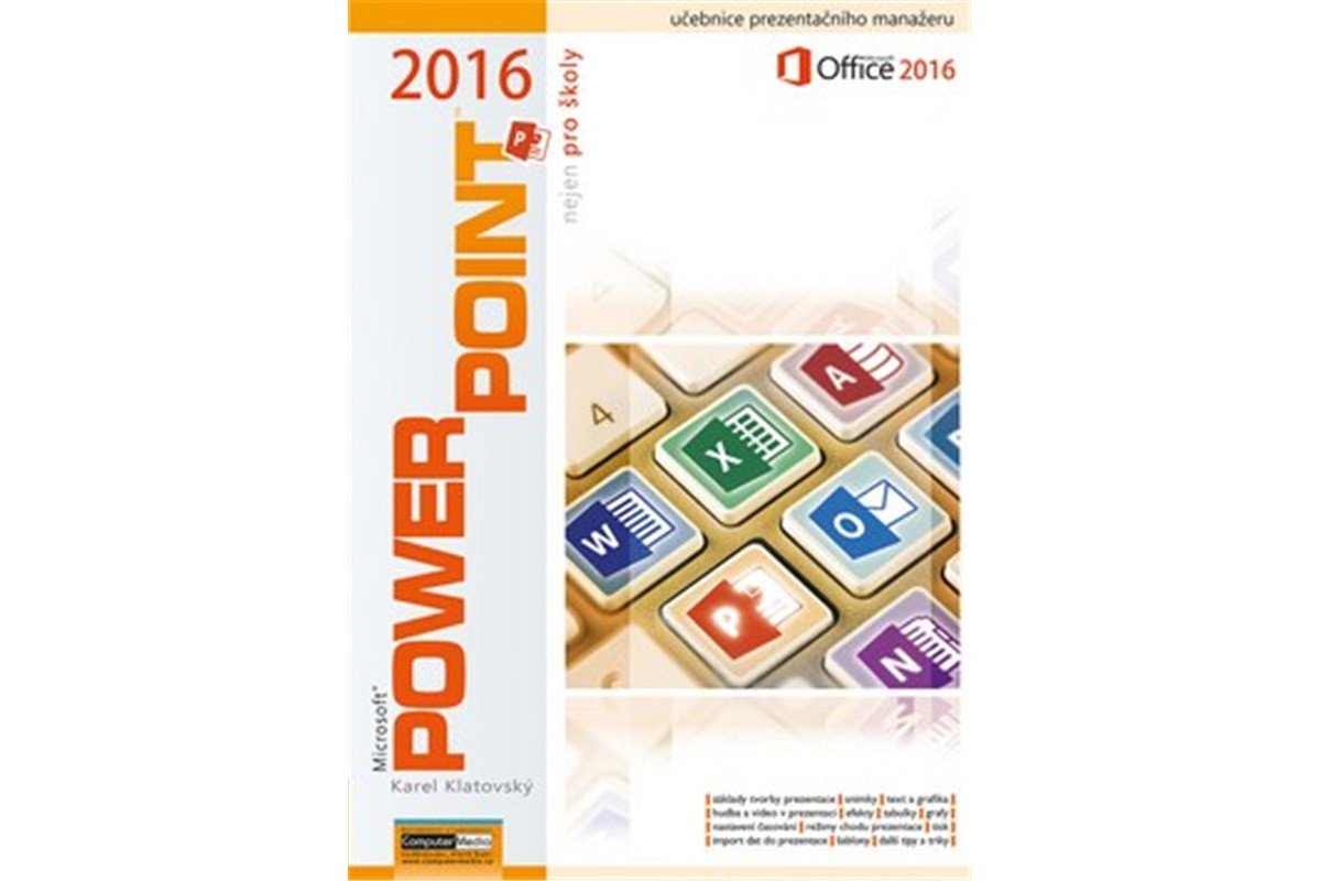 PowerPoint 2016 nejen pro školy – Klatovský Karel