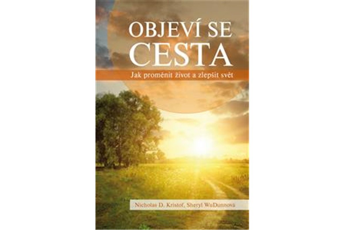Objeví se cesta - Jak proměnit život a zlepšit svět – Kristof Nicholas D