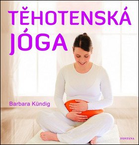 Těhotenská jóga – Kündig Barbara