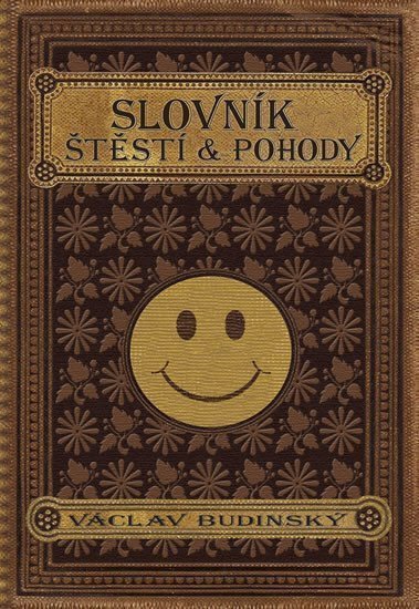 Slovník štěstí a pohody – Budinský Václav