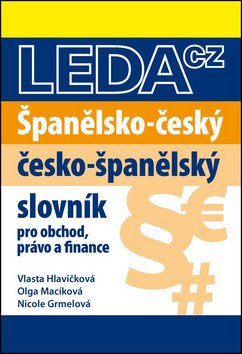 Španělsko-český česko-španělský slovník pro obchod právo a finance – group of authors