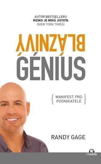 Bláznivý génius - Manifest pro podnikatele – Gage Randy