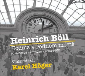 Hodina v rodném městě - CD Čte Karel Höger