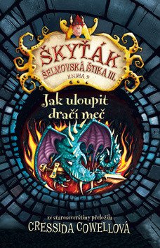 Jak uloupit dračí meč Škyťák Šelmovská Štika III 9 – Cowellová Cressida