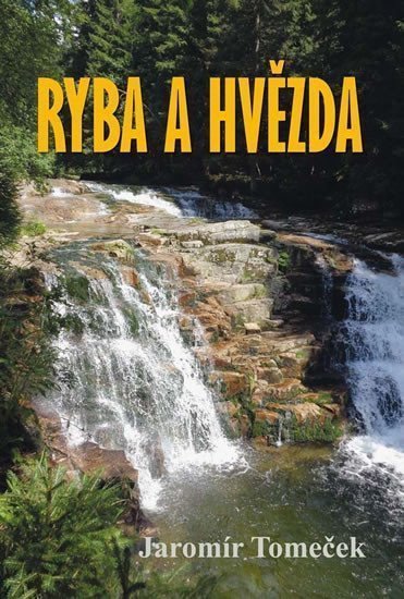 Ryba a hvězda – Tomeček Jaromír