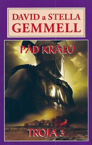 Pád králů - Trója 3 – Gemmell David