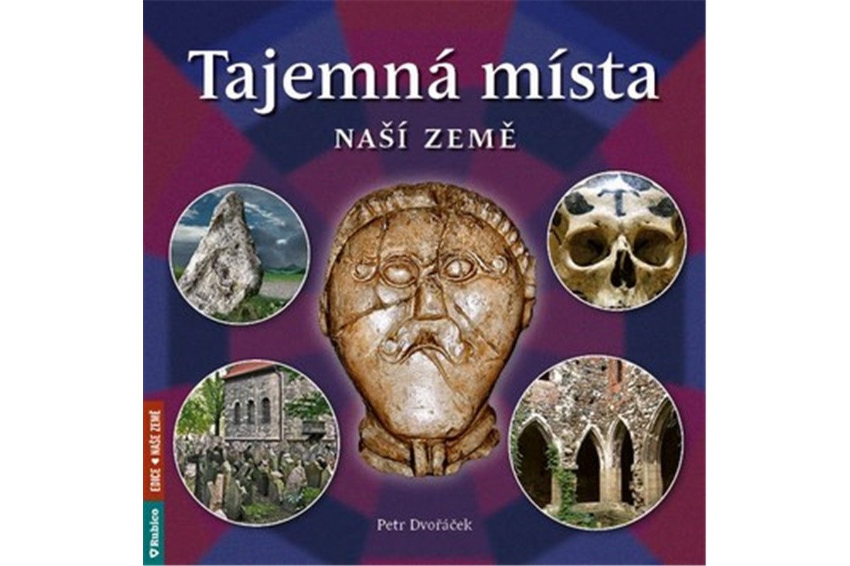 Tajemná místa naší země – Dvořáček Petr