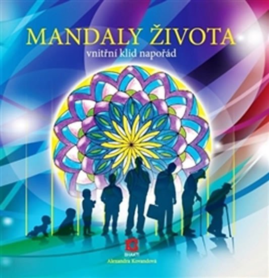Mandaly života - vnitřní klid napořád – Kovandová Alexandra