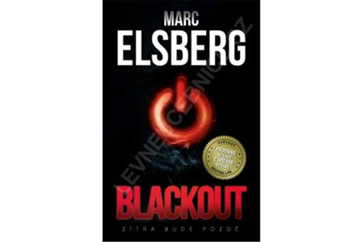 Blackout - Zítra bude pozdě – Elsberg Marc