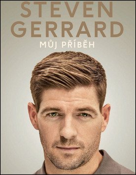 Steven Gerrard - Můj příběh – Gerrard Steven