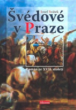 Švédové v Praze - Román ze XVII století – Svátek Josef