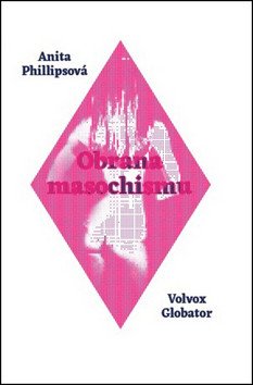 Obrana masochismu – Phillipsová Anita