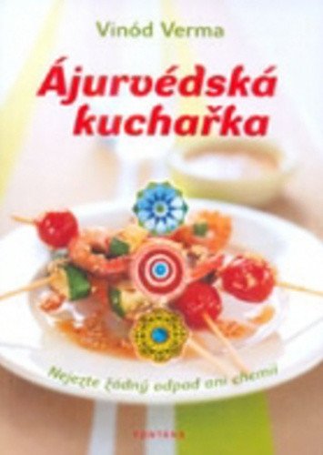 Ájurvédská kuchařka – Verma Vinod