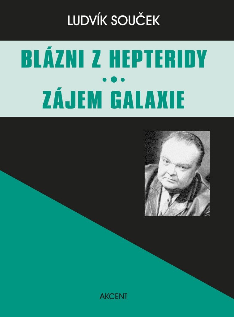 Blázni z Hepteridy Zájem galaxie – Souček Ludvík