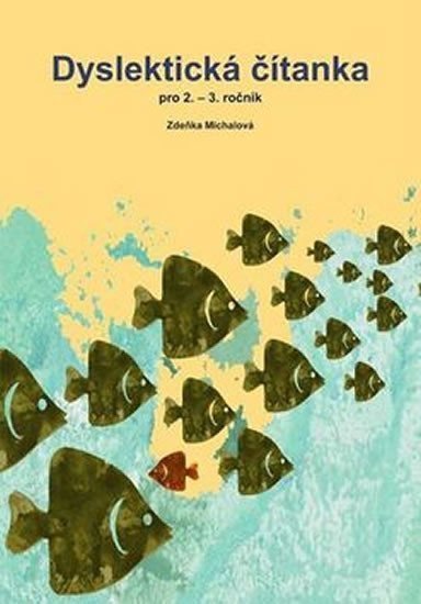 Dyslektická čítanka pro 2 - 3 ročník – Michalová Zdena