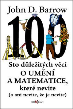 Sto důležitých věcí o matematice a umění které nevíte a ani nevíte že je nevíte – Barrow John David