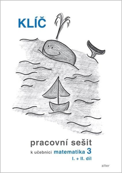 Klíč Pracovní sešit k učebnici matematiky 3 III díl – Blažková Růžena