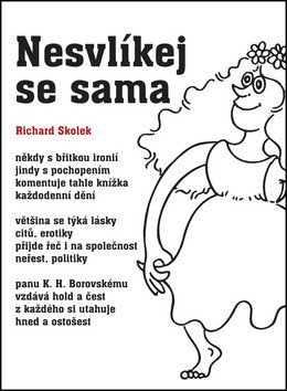 Nesvlíkej se sama – Skolek Richard