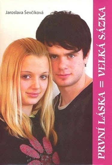 První láska  Velká sázka – Ševčíková Jaroslava