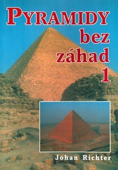 Pyramidy bez záhad 1 – Richter Johan