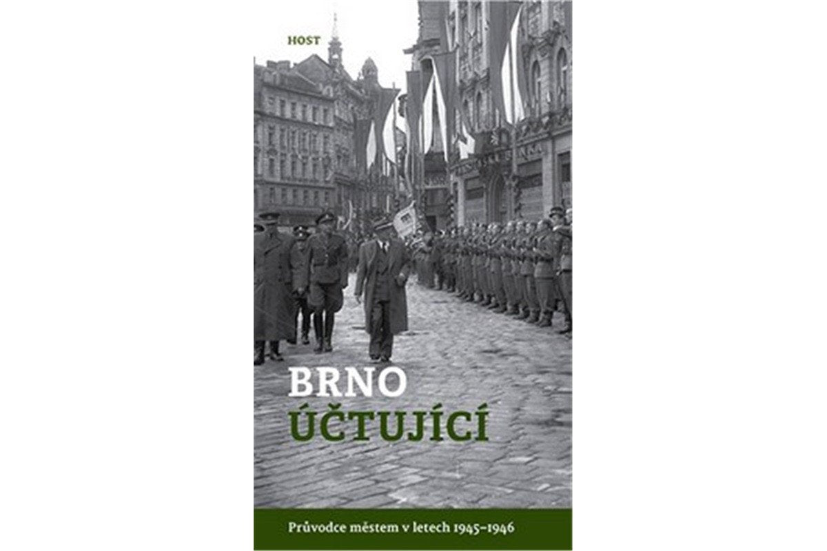 Brno účtující - Průvodce městem 1945–1946 – Brummer Alexandr
