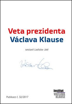 Veta prezidenta Václava Klause – Jakl Ladislav