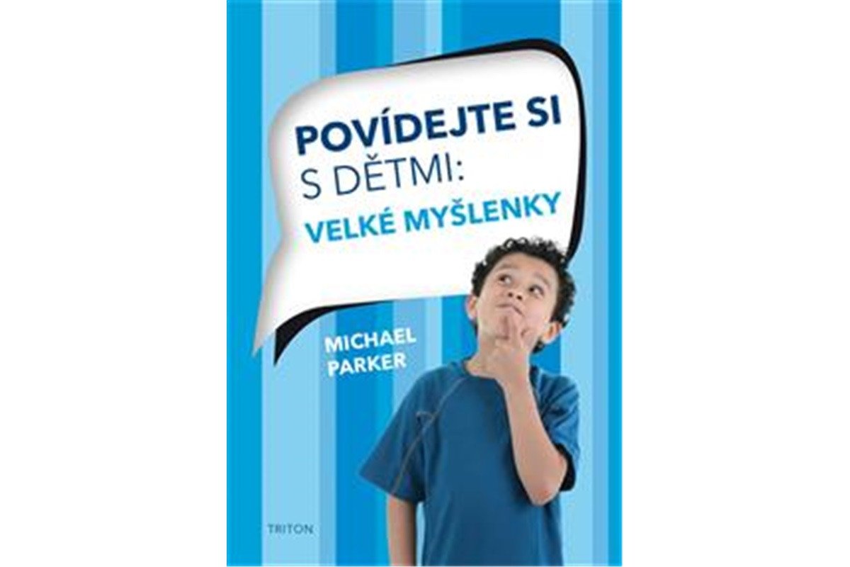 Povídejte si s dětmi - Velké myšlenky – Parker Michael