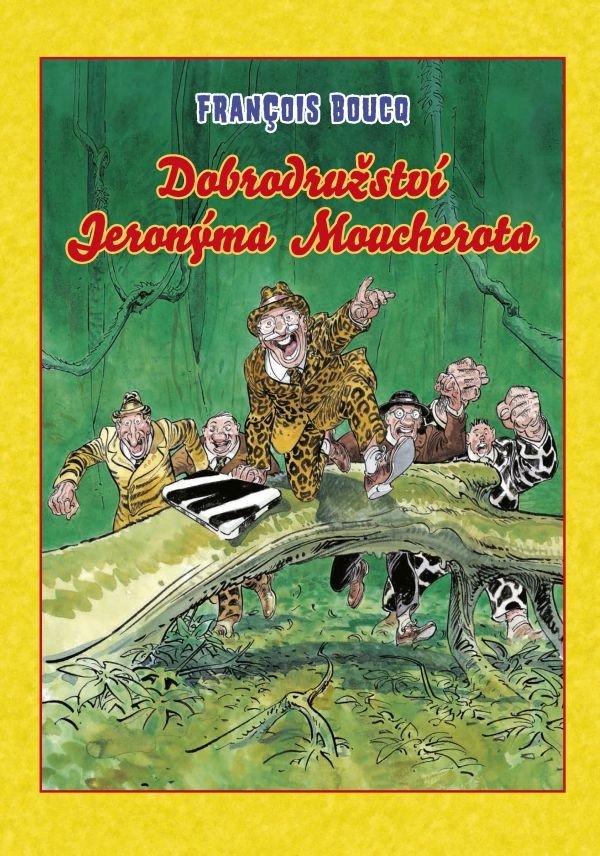 Dobrodružství Jeronýma Moucherota – Boucq Francois