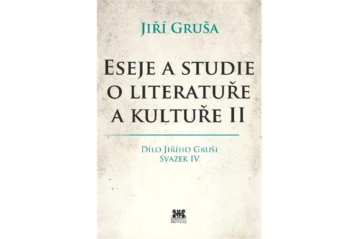 Eseje a studie o literatuře a kultuře II – Gruša Jiří